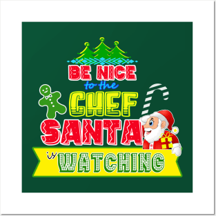 Be nice to the Chef Santa is watching gift idea Posters and Art